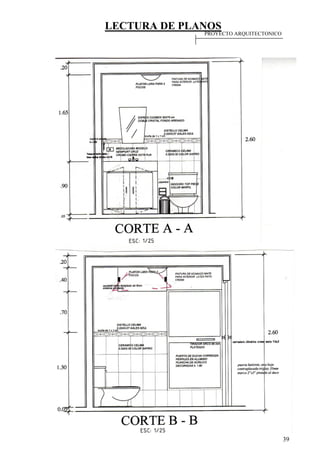 LECTURA DE PLANOS
39
PROYECTO ARQUITECTONICO
 