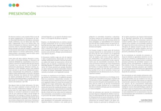 La Biodiversidad en Cifras
Sexto Informe Nacional Sobre Diversidad Biológica
6 7
PRESENTACIÓN
Por diversos motivos,y aún cuando el Perú es uno de
los países megadiversos, el conocimiento de nues-
tra diversidad (distribución, abundancia, amenazas,
estado, tendencias, etc.) era hasta hace poco limi-
tado y fragmentado. Solo en los últimos años, con
motivo de preparar los informes nacionales ante el
Convenio sobre la Diversidad Biológica - CDB, nos
hemos abocado a la tarea de compilar y sistematizar
la información relacionada con la biodiversidad, que
estaba dispersa en muchas publicaciones, archivos
institucionales o personales y bases de datos, tanto
en el Perú como en el exterior.
Como parte del Sexto Informe Nacional al Conve-
nio sobre la Diversidad Biológica, el Ministerio del
Ambiente (MINAM) ha emprendido la tarea de ac-
tualizar el perfil de la biodiversidad del país durante
el periodo 2014-2018, para lo cual ha levantado la
información generada por diferentes sectores, ins-
tituciones y otros múltiples actores, tanto públicos
como privados, la que ha sido debidamente proce-
sada y sistematizada. Esta publicación, La biodiver-
sidad en cifras, perteneciente a la sección 7 del Sexto
Informe Nacional, nos muestra de forma sintética
un registro actualizado del estado y las tendencias
de nuestra diversidad biológica. La publicación com-
pleta puede ser accedida a través del portal del Mi-
nisterio del Ambiente o del CDB.
Hay algunos datos sin duda interesantes. Por ejem-
plo, en el lapso analizado la fauna conocida en el
Perú aumentó notablemente, llegando a 36 746 es-
pecies, entre las cuales figuran 5738 de vertebrados.
Además, se reconoce la presencia en nuestro terri-
torio de 2402 especies de algas y 909 de hongos no
liquenícolas. Sin embargo, el número de plantas re-
conocidas para el país disminuyó ligeramente de las
cifras anteriormente reportadas, como producto de
una revisión exhaustiva de colecciones y literatura a
nivel neotropical (donde se detectaron algunas sino-
nimias), llegando a 19 147 especies de plantas vascu-
lares y 20 533 especies de plantas en general.
Respecto a la diversidad íctica en nuestros cuerpos
de agua continentales, de las 159 cuencas hidrográ-
ficas del Perú (ríos, lagos y lagunas), se ha reportado
más de 1200 especies de peces. Los ecosistemas ma-
rinos y costeros por su lado, que incluyen el mar frío
de la Corriente de Humboldt y el mar tropical en el
extremo norte del Perú, albergan aproximadamente
1090 especies de peces.
El documento también acoge una serie de aspectos
y datos complementarios relacionados con la biodi-
versidad, incluyendo los bienes y servicios que presta,
un análisis del estado de conservación y de las ten-
dencias, tanto en especies y ecosistemas como en la
diversidad genética. El análisis del estado de conser-
vación de la fauna permitió, por ejemplo, identificar
un mayor número de especies amenazadas, mientras
el número de plantas amenazadas permaneció sin
variación, de acuerdo con la legislación nacional.
Se destaca la importancia de los bienes y servicios
que prestan los ecosistemas a la población peruana.
Entre los ecosistemas continentales terrestres, los
de montaña merecen especial mención por su papel
en la regulación hídrica, el control de la erosión y la
mitigación de riesgos ambientales, algo particular-
mente relevante para la árida costa, donde se con-
centran dos tercios de la población peruana. Los gla-
ciares, que almacenan el agua durante la temporada
de lluvias para liberarla lentamente durante el resto
del año a través de los ríos,están entre los ambientes
más amenazados, encontrándose en franco retroce-
so por acción del cambio climático global.
Otros ecosistemas, como las lomas costeras, los bos-
ques altoandinos y los matorrales, intervienen en la
regulación hídrica y climática o son usados por la
población en actividades recreativas y educativas.
Las lomas costeras son el ambiente más vulnerable
de este grupo, al tener solo 2552 hectáreas dentro de
áreas protegidas. La vulnerabilidad de los páramos
del norte del Perú también merece ser puesta de re-
lieve, ya que este ecosistema tiene menos de 7000
hectáreas protegidas.
Los bosques ocupan la mayor parte del territorio
nacional. Además de su intervención en el control
del clima, del aire, de la erosión y en la regulación
hídrica, los bosques peruanos son fuente impor-
tante de madera, carne, frutos, plantas medicina-
les, combustible y otros productos de la flora y la
fauna vitales para las poblaciones locales, especial-
mente para las comunidades amazónicas. Dos de
estos ecosistemas destacan por estar íntegramente
incluidos en áreas protegidas: el bosque tropical
del Pacífico y la sabana húmeda con palmeras. Los
bosques de yunga o de selva alta, por el contrario,
han perdido el 24 % de su extensión y tienen una
probabilidad alta de deforestación en el 27 % de su
superficie restante.
El bosque relicto mesoandino es,sin embargo,el eco-
sistema más vulnerable de este grupo, teniendo solo
275 hectáreas en áreas protegidas. Es también nota-
ble el caso de los bosques estacionalmente secos del
Perú, para los cuales se ha descrito recientemente
dos tipos de bosque, distintos por su composición
florística y endémicos del país,que no se encuentran
en áreas protegidas.
Entre las amenazas que soportan los ecosistemas
peruanos figuran la degradación, debido al mal ma-
nejo y la sobreexplotación de recursos (por ejemplo,
el sobrepastoreo de los pastos altoadinos, o la tala y
caza selectiva en los bosques amazónicos), y la con-
taminación por residuos sólidos y por aguas resi-
duales. Destaca en particular la sobrepesca en ríos
de la región amazónica, que impacta directamente
en la seguridad alimentaria de las comunidades
indígenas y ribereñas. Los ecosistemas marinos y
costeros también sufren la contaminación que se
origina en las ciudades y las actividades industria-
les y agrícolas de las zonas costeras, así como por la
sobrepesca de algunos recursos. A todo ello se su-
man los impactos del cambio climático, que en el
futuro podría causar grandes cambios en su com-
posición y abundancia de especies.
En los ecosistemas de montaña las presiones in-
cluyen la minería, la agricultura intensiva, la cons-
trucción de carreteras, el sobrepastoreo, la caza y la
tala de bosques. Los ecosistemas áridos y semiáridos
presentan presiones de actividades mineras y ex-
pansión urbana, principalmente. La pérdida de há-
bitat debido a la tala es la amenaza principal hacia
los ecosistemas forestales peruanos, que también
soportan consecuencias del avance de la agricultura,
las actividades mineras, la caza indiscriminada y el
desarrollo de carreteras.
Este documento no solo compila información valio-
sa para académicos,usuarios de los bienesyservicios
de la biodiversidad, sino que ayudará en la toma de
decisiones más acertadas para avanzar en la gestión,
conservación y puesta en valor de nuestro patrimo-
nio natural y de los conocimientos tradicionales
asociados con él. No cabe duda que conocer mejor la
realidad de nuestra diversidad biológica, además de
contribuir a que nos reconozcamos y valorarnos me-
jor como un país megadiverso, nos acerca más hacia
un real compromiso con su conservación y nos pro-
vee herramientas para incrementar su contribución
al desarrollo del país.
Lucía Ruiz Ostoic
Ministra del Ambiente
 