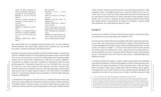 (indica S en MONTES, apelando a un             (No responden).                           iniciales y finales. Emiliano intenta entonces leer a partir del segmento siguiente, hasta
                                          criterio previamente discutido y               Docente: “Feroz”… ¿como                   completar el título: “La verdadera historia” (en LA VERDADERA), “del Ratón” (en HISTORIA DEL),
                                          acordado con otros compañeros).                “Federico”?
                                                                                                                                   “Feroz” (en RATÓN FEROZ). Sobre este último señalamiento, la maestra interviene para que
                                          Docente: Sí, ahí dice “Graciela                Julieta: Sí, acá tiene la de Fede (F
                                          Montes”.                                       en FEROZ).
                                                                                                                                   los niños tomen en cuenta letras de un nombre conocido (los niños recuerdan cómo se
                                          Emiliano: Entonces empieza acá                 Docente: Sí, ahí dice “Feroz”. ¿Y         escribe FEDERICO o, al menos, su inicial por lo cual no necesita escribirlo). A partir de este
                                          (señalando la línea siguiente: LA              “Ratón Feroz”?                            dato, pueden ajustar su interpretación. Al finalizar el intercambio, el docente brinda
                                          VERDADERA).                                    Emiliano: “Ratón Feroz”… (pensan-         más información: lee y señala todos los datos de la tapa.
                                          (Julieta asiente).                             do en voz alta).
                                          Docente: Sí, empieza ahí. ¿Cómo                Julieta: Acá (señala RATÓN FEROZ),
                                          dice?                                          porque “Ratón” empieza de “Ratón
                                          Emiliano: “La verdadera historia”              Feroz” (indicando que antecede a
                                                                                                                                   Ejemplo 411
                                          (señala en LA VERDADERA), “del Ratón”          FEROZ).
                                          (en HISTORIA DEL), “Feroz” (en RATÓN           Docente: Sí, ahí dice. Ahora les leo      Los alumnos leen títulos en fichas de biblioteca para registrar el préstamo de libros.
                                          FEROZ).                                        todo el título para que vean qué          La situación de clase aquí desarrollada está incluida en el DVD.
                                          Docente: ¿Dónde dice “Ratón                    dice en cada parte (lee y señala).
                                          Feroz”?                                                                                  Los niños de primer año han leído numerosos textos sobre hadas. A partir del conocimien-
                                                                                                                                   to que tienen sobre este personaje han producido, en parejas, escritos donde describen
                                     Para decidir dónde dice “La verdadera historia del Ratón Feroz”, los niños establecen
                                                                                                                                   un hada imaginada por ellos mismos. Luego, realizan un dibujo para cada texto, en vistas
                                     diversas relaciones entre partes leídas y partes escritas, relaciones que –por solicitud
                                                                                                                                   a armar una “Galería de Hadas”.12 La lectura de los títulos de libros sucede mientras
                                     del maestro– intentan fundamentar sobre datos del texto.
                                                                                                                                   los alumnos pintan las ilustraciones. Es decir, ambas situaciones se desenvuelven de
                                                                                                                                   manera simultánea. (tal como lo indica la maestra, “Mientras ustedes están pintando,
                                     No parece casual que la primera respuesta de Julieta y Emiliano ubique el comienzo del
                                                                                                                                   yo voy a ir llamando de a dos o tres nenes o nenas y vamos a ir prestando libros de la
                                     título (“La verdadera historia”) en la línea gráfica que presenta letras de mayor tamaño
                                                                                                                                   biblioteca del aula”).
                                     (RATÓN FEROZ). La interacción con los libros les ha demostrado a estos “experimentados”
                                     lectores, que los títulos suelen destacarse por medio de este recurso tipográfico.
                                                                                                                                   La dinámica de préstamo elegida es simple y brinda oportunidades para desarrollar
                                     Esta decisión ha obligado a los niños a completar la interpretación sobre las líneas
                                                                                                                                   intercambios interesantes: la docente llama parejas de niños de manera sucesiva, de tal
                                     gráficas siguientes: “La verdadera historia (en RATÓN FEROZ), “del Ratón” (en ILUSTRACIONES
DGCyE / Subsecretaría de Educación




                                                                                                                                   modo que al leer pueda intercambiar con todos; les pregunta por el libro que desean




                                                                                                                                                                                                                                                                 La lectura en la alfabetización inicial
                                     DE), “Feroz” (en ELENA TORRES). A partir de esta respuesta, la maestra interviene sobre
                                                                                                                                   llevar o los ayuda a elegir; luego, entrega varias fichas de biblioteca (por lo general,
                                     el primer segmento (“La verdadera historia”) e interroga sobre pistas cualitativas del
                                                                                                                                   tres) donde están escritos sólo los títulos en letra mayúscula imprenta (tipografía más
                                     texto que los niños no habían logrado considerar (“¿Con qué termina ‘La verdadera
                                                                                                                                   conocida) y los nombres de los niños que han retirado el material previamente. Cada
                                     historia’?”). La presencia de algunas letras reconocidas en el título buscado, desestima
                                     la primera interpretación.
                                                                                                                                   11
                                                                                                                                        1º año. Escuela Primaria Nº 16, Maestra Recuperadora: Alejandra Paione. La Plata, 2005.
                                                                                                                                   12
                                                                                                                                        Se trata de un proyecto que surge a partir de situaciones de lectura de diversos cuentos con hadas y en el que se
                                     La identificación del segmento inicial del título es un problema difícil de resolver para          promueven espacios de intercambio y análisis sobre el personaje. El proyecto contempla además situaciones de
                                                                                                                                        lectura y comentario de textos informativos con el propósito de saber más sobre el personaje, producción de notas
                                     estos niños, aunque posible con la ayuda de los pares y la maestra. Emiliano indica que
                                                                                                                                        para registrar aspectos relevantes y producción de una galería de hadas creadas por los niños. En esta instancia, la
                                     “La verdadera historia” empieza en GRACIELA MONTES, pero el haber leído otras tapas con el         docente propone la invención de un personaje por parejas, una producción escrita que lo caracterice (con momen-
                                     nombre de la autora, le permite a Julieta argumentar en contra, pues considera las letras          tos de revisión y reescritura del texto) y su ilustración. En este último caso, se trata de poner en imagen los rasgos
                                                                                                                                        más sobresalientes del personaje creado (hecho que supone considerar el texto durante la ilustración).

54                                                                                                                                                                                                                                                               55
 
