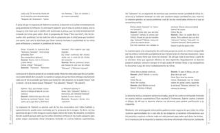 cada uno). Yo les leo los títulos de              nes famosos…” (Lee sin señalar y             lee “volcanes” en un segmento de escritura que contiene menor cantidad de letras (TE-
                                           los 6 capítulos, pero desordenados.               de manera pausada).                          RREMOTOS) y “volcanes famosos” en otro que contiene mayor cantidad (VOLCANES FAMOSOS).
                                           “Después del fenómeno”, “volca-                                                                La maestra plantea un nuevo problema: cuál de los dos enunciados dichos es el que se
                                                                                                                                          encuentra escrito.
                                     A pesar de que la respuesta de Gabriel es correcta, la docente no la valida inmediatamente
                                     para posibilitar la reflexión. Es interesante advertir que el niño no señala el texto, sino la            (Celina señala “volcanes” en “volca-           escritura. Parecen desconcertados).
                                                                                                                                               nes famosos”).                                 Gabriel: No puede.
                                     imagen y esto hace que el adulto esté autorizado a pensar que no está necesariamente                      Docente: Celina dice que acá dice              Celina: No, no.
                                     mirando las letras para saber. Ante la propuesta de Omar (“Vos nos leés”), ella les de-                   “volcanes” (señala lo mismo que                Docente: Claro, no puede decir lo
                                     vuelve otro problema: les lee todo (no sólo lo propuesto por el niño) para que localicen                  Celina). ¿Puede ser que acá también            mismo. Pero sabemos que acá dice
                                     una parte. Leer sólo lo solicitado por Omar hubiera limitado la posibilidad de los niños                  diga “volcanes”? (Señala TERREMOTOS).          “volcanes” (señala “volcanes” en
                                     para reflexionar y resolver el problema de lectura.                                                       ¿Tiene las mismas letras?                      “volcanes famosos”). Ahora podemos
                                                                                                                                               (Los tres examinan con cuidado la              buscar la que sea igual a ésta.
                                           Omar: (Cuando la maestra dice                     famosos”. Pero esperen que siga
                                           “Volcanes famosos”, interrumpe                    leyendo…                                     La maestra apela a la comparación de escrituras porque ya existe un criterio compartido
                                           gritando). ¡Ése!                                  (La clase continúa del mismo                 por los niños y construido a propósito de sus interacciones en diversas situaciones: “para
                                           (Sus compañeros apoyan.)                          modo con el resto de los títulos             que diga lo mismo tiene que tener las mismas”. De allí que toda la escritura o parte de
                                           Docente: Bueno, ése es. Entonces,                 del sumario).                                la escritura tiene que aparecer idéntica en otro segmento. Seguidamente la docente
                                           ¿cómo decía?                                      Docente: Bueno, entonces tienen              propone analizar TERREMOTOS porque es lo que acaba de señalar Omar y sus compañeros
                                           Celina y Omar: “Volcanes”…                        que buscar (a coro con los niños)            lo descartan luego de mirar cuidadosamente las letras.
                                           Docente: “Famosos”, “Volcanes                     “Volcanes” y “Volcanes famosos”.
                                                                                                                                               Celina: Acá no (señala TERREMOTOS).            Docente: Si tapo el dibujo, ¿me po-
                                     La lectura de la docente provee de un contexto verbal. Ahora los niños saben qué dice y el proble-        Docente: ¿Acá? (Señala LA INESTABLE            drían decir por qué?
                                     ma es saber dónde dice una parte. La maestra se asegura de que los chicos retengan exactamente            TIERRA).                                       Omar: Ésa sí tiene las mismas.
                                     cada uno de los enunciados que tienen que buscar (en esta situación, no se puede buscar “más              Celina: No, no.                                Celina: (Señalando con los dedos
                                     o menos”, no es lo mismo buscar "Volcanes"; "Los volcanes"; "Volcán"; "Un volcán").                       Omar: Son muchas.                              índices de ambas manos, siguiendo
                                                                                                                                               Docente: ¿Acá? (Señala VOLCANES).              la escritura) “Volcanes, volcanes”, las
                                           Gabriel: Dice acá (señala nueva-                  o “Volcanes famosos”?                             Gabriel: Sí (señala el dibujo).                mismas, las mismas.
DGCyE / Subsecretaría de Educación




                                                                                                                                                                                                                                        La lectura en la alfabetización inicial
                                           mente el dibujo al lado de VOLCANES               Omar: Acá “volcanes” (señala TE-
                                           FAMOSOS).                                         RREMOTOS) y acá “volcanes famosos”
                                           Docente: Gabriel dice que dice acá                (señala VOLCANES FAMOSOS).                   La docente invita a comparar varios enunciados, uno de los cuales es rechazado teniendo
                                           (señala la escritura). Fíjense, tiene             Docente: Busquen dónde dice                  en cuanta indicios cuantitativos (“Son muchas”). Finalmente, Gabriel vuelve a señalar
                                           razón, pero ¿qué dice? ¿“Volcanes”                “volcanes”.                                  el dibujo, de allí que la docente elimina ese elemento para pedirle justificación a su
                                                                                                                                          respuesta.
                                     La respuesta de Gabriel no precisa cuál de los dos enunciados cree haber hallado y,
                                     aparentemente, puede estar motivada por la presencia de la imagen. Es decir, no hay                  Mediante este prolongando intercambio podemos estar seguros de que todos los niños
                                     garantías de que el niño tenga en cuenta algún indicio del texto. No obstante, la maestra            tuvieron oportunidades de ir más allá de las imágenes y coordinar informaciones que
                                     decide avalarla porque sabe que los niños necesitan certezas en las cuales apoyarse para             les permiten construir criterios cada vez más precisos para saber qué dicen los textos.
                                     poder seguir avanzando. Omar interpreta teniendo en cuenta indicios cuantitativos,                   En el transcurso de la situación la maestra interviene ofreciendo información, validando
80                                                                                                                                                                                                                                      81
 