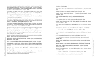 Lerner, Delia; Castedo, Mirta; Cuter, María Elena; Lobello, Silvia; Lotito, Liliana; Natali,      Literatura Infantil citada
                                     Nelda; Rodríguez, María Elena; Torres, Mirta y Weitzman, Hilda, “Prácticas del Lenguaje”,
                                     en Prediseño Curricular para EGB. Primer ciclo. Gobierno de la Ciudad de Buenos Aires,            Barrett Judi y Barrett Ron, Los animales no se visten. Ediciones de la Flor, Buenos Aires,
                                     Secretaría de Educación, Dirección de Currícula, 1999.                                            2002.

                                     Lerner, Delia; Levy, Hilda; Lotito, Liliana; Lorente, Estela; Lobello, Silvia y Natali, Nelda,    Browne, Anthony, El túnel. México, Fondo de Cultura Económica, 1993.
                                     Documento de trabajo n° 4. Actualización Curricular. Gobierno de la Ciudad de Buenos              Browne, Anthony, Willy y Hugo. México, A la orilla del viento, Fondo de Cultura
                                     Aires, Secretaría de Educación, Dirección de Currícula, 1997.                                     Económica, 1993.
                                     Lerner, Delia, Leer y escribir en la escuela: lo real, lo posible y lo necesario. México,         Cabal, Graciela, Miedo. Buenos Aires, Los Caminadores, Sudamericana,
                                     Fondo de Cultura Económica, 2001.                                                                 1997.
                                     Cuter, María Elena; Lobello, Silvia; Torres, Mirta, Yo leo, tú lees, él lee. Leer y escribir      ———, Tomasito cumple dos. Buenos Aires, Libros del Quirquincho, 1993.
                                     en Primer Ciclo, Aportes para el desarrollo curricular. Dirección de Currícula, Dirección
                                     General de Planeamiento, Secretaría de Educación GCBA, 2001.                                      Casadei, María Cristina, El tren de los martes. Buenos Aires, Cuentos del Pajarito
                                                                                                                                       Remendado, Colihue, 1991.
                                     Lerner, Delia; Cuter, María Elena; Lobello, Silvia; Torres, Mirta, La encuesta. Leer y escribir
                                     en Primer Ciclo, Aportes para el desarrollo curricular. Dirección de Currícula, Dirección         Corral, María Teresa, María, Mariana y Mariela. Buenos Aires, Los morochitos, Colihue,
                                     General de Planeamiento, Secretaría de Educación, 2001.                                           1992.
                                     Ministerio de Educación, Ciencia y Tecnología, Núcleos de Aprendizajes Prioritarios. Serie        Devetach, Laura, Cuentos en tren. Buenos Aires, Huellas del Caracol, Astralib, 2004.
                                     Cuadernos para el aula. Lengua, 1er ciclo, Nivel primario. Buenos Aires, 2006.
                                                                                                                                       ———, Cura mufas. Buenos Aires, El Pajarito Remendado, Colihue, 1986.
                                     Molinari, Claudia y Siro Ana, Un proyecto didáctico para leer y escribir en contextos
                                     de estudio. Experiencias en aulas multigrado rural. Buenos Aires, Fundación Bunge y               ———, El hombrecito verde y su pájaro. Buenos Aires, Libros del Malabarista, Colihue,
                                     Born. Fundación Pérez Companc, 2004.                                                              1987.
                                     Montes, Graciela, La frontera indómita. En torno a la construcción y defensa del espacio          ———, Historia de Ratita. Buenos Aires, Libros del Monigote, Colihue, 1995.
                                     poético. México, Fondo de Cultura Económica, 1999.
                                                                                                                                       ———, Quién se sentó en mi dedo. Buenos Aires, Cuentos del Pajarito Remendado,
                                     Nemirovsky, Myriam, Sobre la enseñanza del lenguaje escrito... y temas aledaños.                  Colihue, 1984.
                                     Buenos Aires, Paidós, 1999.
DGCyE / Subsecretaría de Educación




                                                                                                                                       Douzou, Olivier, Candido. Buenos Aires, Ediciones El Hacedor. Ediciones del Cronopio




                                                                                                                                                                                                                                    La lectura en la alfabetización inicial
                                     DGCYE,   La lectura en el Nivel Inicial. Subsecretaría de Educación, La Plata, DGCyE, 2002.       azul, 2000.
                                     Siro, Ana Isabel y Lobello, Silvia, Proyecto poesías y poetas. 2º grado. Gobierno de la           Machado, Antonio, La torre tiene una plaza. Buenos Aires, Los morochitos, Colihue, 1988.
                                     Ciudad de Buenos Aires, Subsecretaría de Educación, Programa Escuelas Plurilingües,
                                     (mimeo).                                                                                          Mayes, Susan, ¿Qué hay debajo de la tierra? Buenos Aires, Primeros pasos en la
                                                                                                                                       ciencia, Lumen, 1990.
                                     Teberosky, Ana y Tolchinsky, Liliana, Más allá de la alfabetización. Buenos Aires,
                                     Santillana, 1995.                                                                                 Montes, Graciela (traducción), Los cuentos de Perrault. La mar de cuentos, Colihue,
                                                                                                                                       Buenos Aires, 1999.
                                     Torres, Mirta, “Explorar, seleccionar y contextualizar”, en El monitor de la educación.
                                     Ministerio de Educación, República Argentina. Año 2, Nº 3, julio 2001.                            ———, Clarita se volvió invisible. Buenos Aires, Libros del Quirquincho, 1989.
                                     http://www.elmonitor.me.gov.ar/numero3/index.html
                                                                                                                                       ———, Federico dice no. Buenos Aires, Editorial Sudamericana, 1994.
94                                                                                                                                                                                                                                  95
 