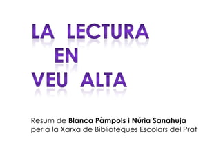 Resum de Blanca Pàmpols i Núria Sanahuja
per a la Xarxa de Biblioteques Escolars del Prat
 