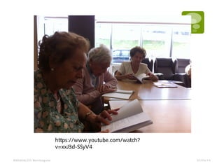 07/04/14BARAKALDO Berritzegune
https://www.youtube.com/watch?
v=xxJ3d-SSyV4
 