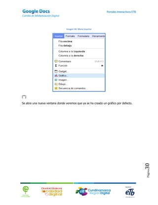 Imagen 44. Menú Insertar




[44]

Se abre una nueva ventana donde veremos que ya se ha creado un gráfico por defecto.




                                                                                      30
                                                                                      Página
 