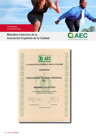 Certificados
y Acreditaciones
Miembro Colectivo de la
Asociación Española de la Calidad
| 36 | Memoria INTEDYA
 
