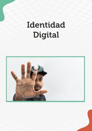 Identidad
Digital
 