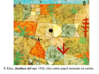 P. Klee, Jardines del sur, 1936, óleo sobre papel montado en cartón.
 
