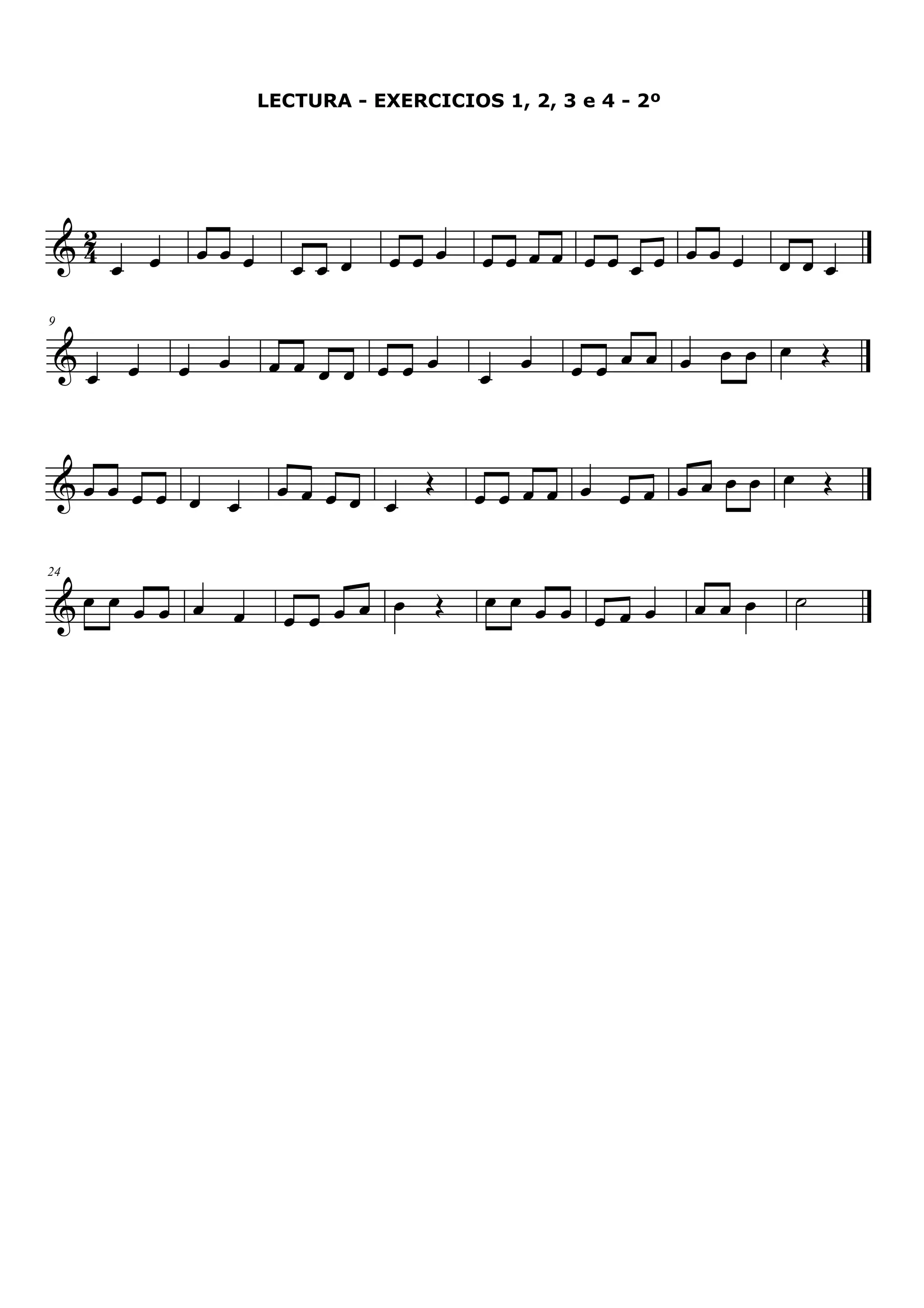 LECTURA - EXERCICIOS 1, 2, 3 e 4 - 2º
2
&4 œ œ œ œ œ œ œ œ œ œ œ œ œ œ œ œ œ œ œ œ œ œ œ œœ
œ œ Œ
œ œ œ œ œ œ
9
&œ œ œ œ œ œ œ œ œ œ œ œ œ
œ œ œ œ œ Œ œ œ œ Œ
&œ œ œ œ œ
œ œ œ œ œ œ œ œ œ œ
&œ œ œ œ œ œ œ œ œ œ œ Œ
œ œ œ œ œ œ œ ˙
24
œ œ œ
