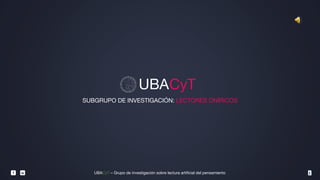 UBACyT
1UBACyT – Grupo de investigación sobre lectura artificial del pensamientof w
SUBGRUPO DE INVESTIGACIÓN: LECTORES ONÍRICOS
 