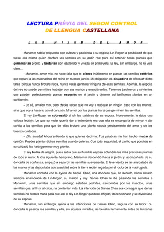 LECTURA PRÈVIA DEL SEGON CONTROL
DE LLENGUA CASTELLANA
L

A

S

H

I

J

A

S

D

E

L

A

M

O

R

Mariamín había propues...