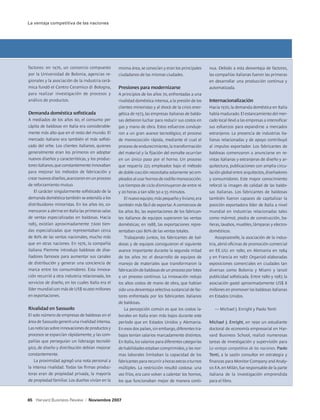 La ventaja competitiva de las naciones




factores: en 1976, un consorcio compuesto          misma área, se conocían y eran los principales       nua. Debido a esta desventaja de factores,
por la Universidad de Bolonia, agencias re-        ciudadanos de las mismas ciudades.                   las compañías italianas fueron las primeras
gionales y la asociación de la industria cerá-                                                          en desarrollar una producción continua y
mica fundó el Centro Ceramico di Bologna,          Presiones para modernizarse                          automatizada.
para realizar investigación de procesos y          A principios de los años 70, enfrentadas a una
análisis de productos.                             rivalidad doméstica intensa, a la presión de los     Internacionalización
                                                   clientes minoristas y al shock de la crisis ener-    Hacia 1970, la demanda doméstica en Italia
Demanda doméstica sofisticada                      gética de 1973, las empresas italianas de baldo-     había madurado. El estancamiento del mer-
A mediados de los años 60, el consumo per          sas debieron luchar para reducir sus costos en       cado local llevó a las empresas a intensificar
cápita de baldosas en Italia era considerable-     gas y mano de obra. Estos esfuerzos conduje-         sus esfuerzos para expandirse a mercados
mente más alto que en el resto del mundo. El       ron a un gran avance tecnológico, el proceso         extranjeros. La presencia de industrias ita-
mercado italiano era también el más sofisti-       de monococción rápida, mediante el cual el           lianas relacionadas y de apoyo contribuyó
cado del orbe. Los clientes italianos, quienes     proceso de endurecimiento, la transformación         al impulso exportador. Los fabricantes de
generalmente eran los primeros en adoptar          del material y la fijación del esmalte ocurrían      baldosas comenzaron a anunciarse en re-
nuevos diseños y características, y los produc-    en un único paso por el horno. Un proceso            vistas italianas y extranjeras de diseño y ar-
tores italianos, que constantemente innovaban      que requería 225 empleados bajo el método            quitectura, publicaciones con amplia circu-
para mejorar los métodos de fabricación y          de doble cocción necesitaba solamente 90 em-         lación global entre arquitectos, diseñadores
crear nuevos diseños, avanzaron en un proceso      pleados al usar hornos de rodillo monococción.       y consumidores. Este mayor conocimiento
de reforzamiento mutuo.                            Los tiempos de ciclo disminuyeron de entre 16        reforzó la imagen de calidad de las baldo-
    El carácter singularmente sofisticado de la    y 20 horas a tan sólo 50 a 55 minutos.               sas italianas. Los fabricantes de baldosas
demanda doméstica también se extendía a los            El nuevo equipo, más pequeño y liviano, era      también fueron capaces de capitalizar la
distribuidores minoristas. En los años 60, co-     también más fácil de exportar. A comienzos de        posición exportadora líder de Italia a nivel
menzaron a abrirse en Italia las primeras salas    los años 80, las exportaciones de los fabrican-      mundial en industrias relacionadas tales
de ventas especializadas en baldosas. Hacia        tes italianos de equipos superaron las ventas        como mármol, piedra de construcción, ba-
1985, existían aproximadamente 7.600 tien-         domésticas; en 1988, las exportaciones repre-        ñeras, lavabos, muebles, lámparas y electro-
das especializadas que representaban cerca         sentaban casi 80% de las ventas totales.             domésticos.
de 80% de las ventas nacionales, mucho más             Trabajando juntos, los fabricantes de bal-           Assopiastrelle, la asociación de la indus-
que en otras naciones. En 1976, la compañía        dosas y de equipos consiguieron el siguiente         tria, abrió oficinas de promoción comercial
italiana Piemme introdujo baldosas de dise-        avance importante durante la segunda mitad           en EE.UU. en 1980, en Alemania en 1984
ñadores famosos para aumentar sus canales          de los años 70: el desarrollo de equipos de          y en Francia en 1987. Organizó elaboradas
de distribución y generar una conciencia de        manejo de materiales que transformaron la            exposiciones comerciales en ciudades tan
marca entre los consumidores. Esta innova-         fabricación de baldosas de un proceso por lotes      diversas como Bolonia y Miami y lanzó
ción recurrió a otra industria relacionada, los    a un proceso continuo. La innovación redujo          publicidad sofisticada. Entre 1980 y 1987, la
servicios de diseño, en los cuales Italia era el   los altos costos de mano de obra, que habían         asociación gastó aproximadamente US$ 8
líder mundial con más de US$ 10.000 millones       sido una desventaja selectiva sustancial de fac-     millones en promover las baldosas italianas
en exportaciones.                                  tores enfrentada por los fabricantes italianos       en Estados Unidos.
                                                   de baldosas.
Rivalidad en Sassuolo                                  La percepción común es que los costos la-           — Michael J. Enright y Paolo Tenti
El solo número de empresas de baldosas en el       borales en Italia eran más bajos durante este
área de Sassuolo generó una rivalidad intensa.     período que en Estados Unidos y Alemania.            Michael J. Enright, en 1990 un estudiante
Las noticias sobre innovaciones de productos y     En esos dos países, sin embargo, diferentes tra-     doctoral de economía empresarial en Har-
procesos se esparcían rápidamente, y las com-      bajos tenían salarios marcadamente distintos.        vard Business School, realizó numerosas
pañías que perseguían un liderazgo tecnoló-        En Italia, los salarios para diferentes categorías   tareas de investigación y supervisión para
gico, de diseño y distribución debían mejorar      de habilidades estaban comprimidos, y las nor-       La ventaja competitiva de las naciones. Paolo
constantemente.                                    mas laborales limitaban la capacidad de los          Tenti, a la sazón consultor en estrategia y
    La proximidad agregó una nota personal a       fabricantes para recurrir a horas extras o turnos    finanzas para Monitor Company and Analy-
la intensa rivalidad. Todas las firmas produc-     múltiples. La restricción resultó costosa: una       sis F en Milán, fue responsable de la parte
                                                                                                             .A.
toras eran de propiedad privada, la mayoría        vez fríos, era caro volver a calentar los hornos,    italiana de la investigación emprendida
de propiedad familiar. Los dueños vivían en la     los que funcionaban mejor de manera conti-           para el libro.



65 Harvard Business Review       |   Noviembre 2007
 