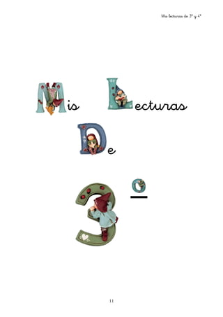 Mis lecturas de 3º y 4º
11
is ecturas
e
 