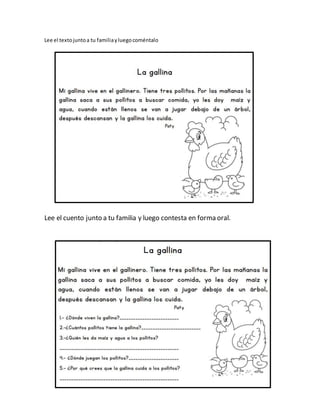 Lee el textojuntoa tu familiayluegocoméntalo
Lee el cuento junto a tu familia y luego contesta en forma oral.
 