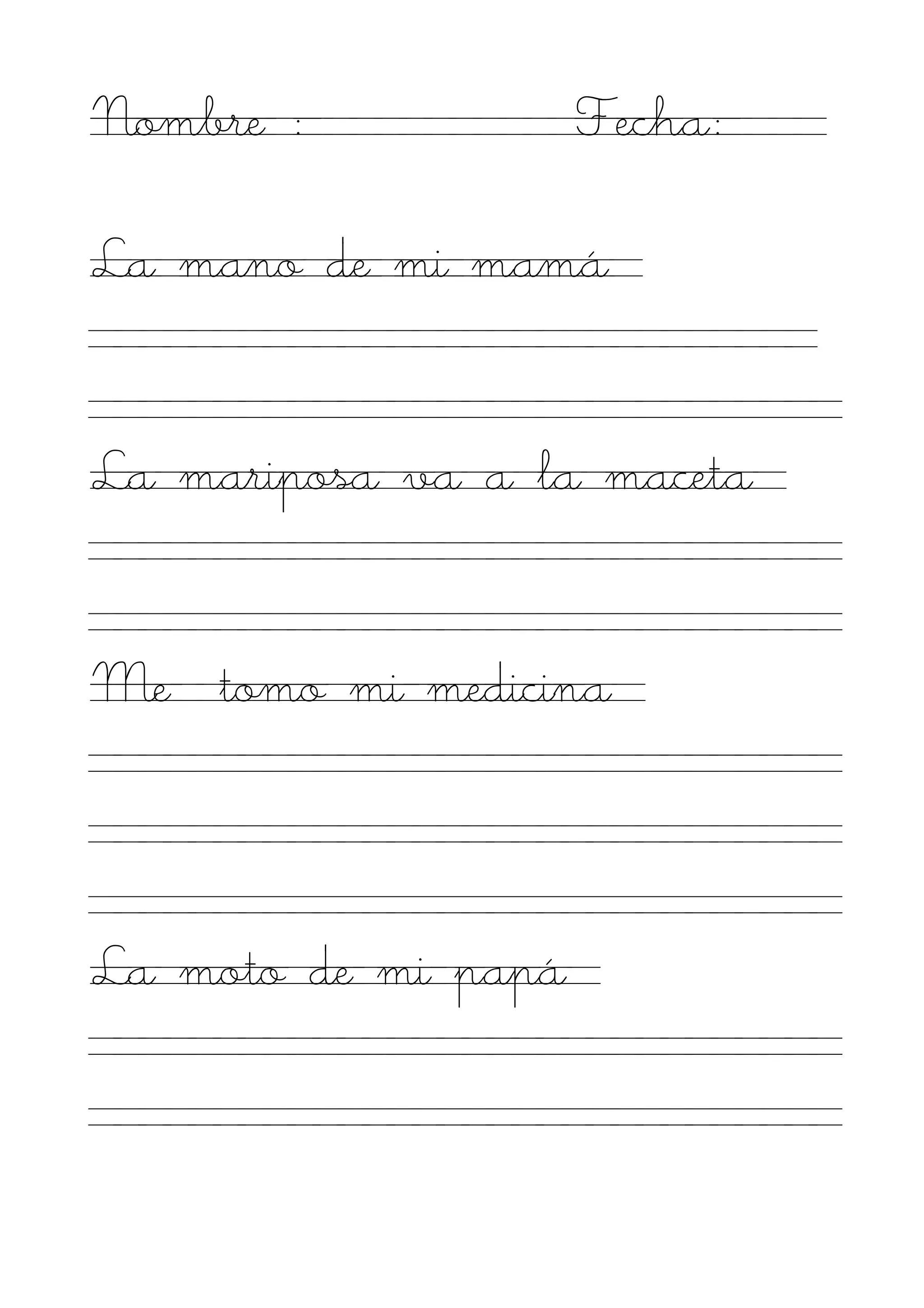 Nombre :             Fecha:

La mano de mi mamá


La mariposa va a la maceta


Me tomo mi medicina



La moto de mi papá
 