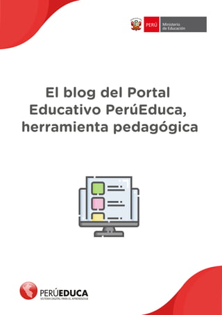 El blog del Portal
Educativo PerúEduca,
herramienta pedagógica
 