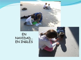 EN
NAVIDAD...
EN INGLÉS
 