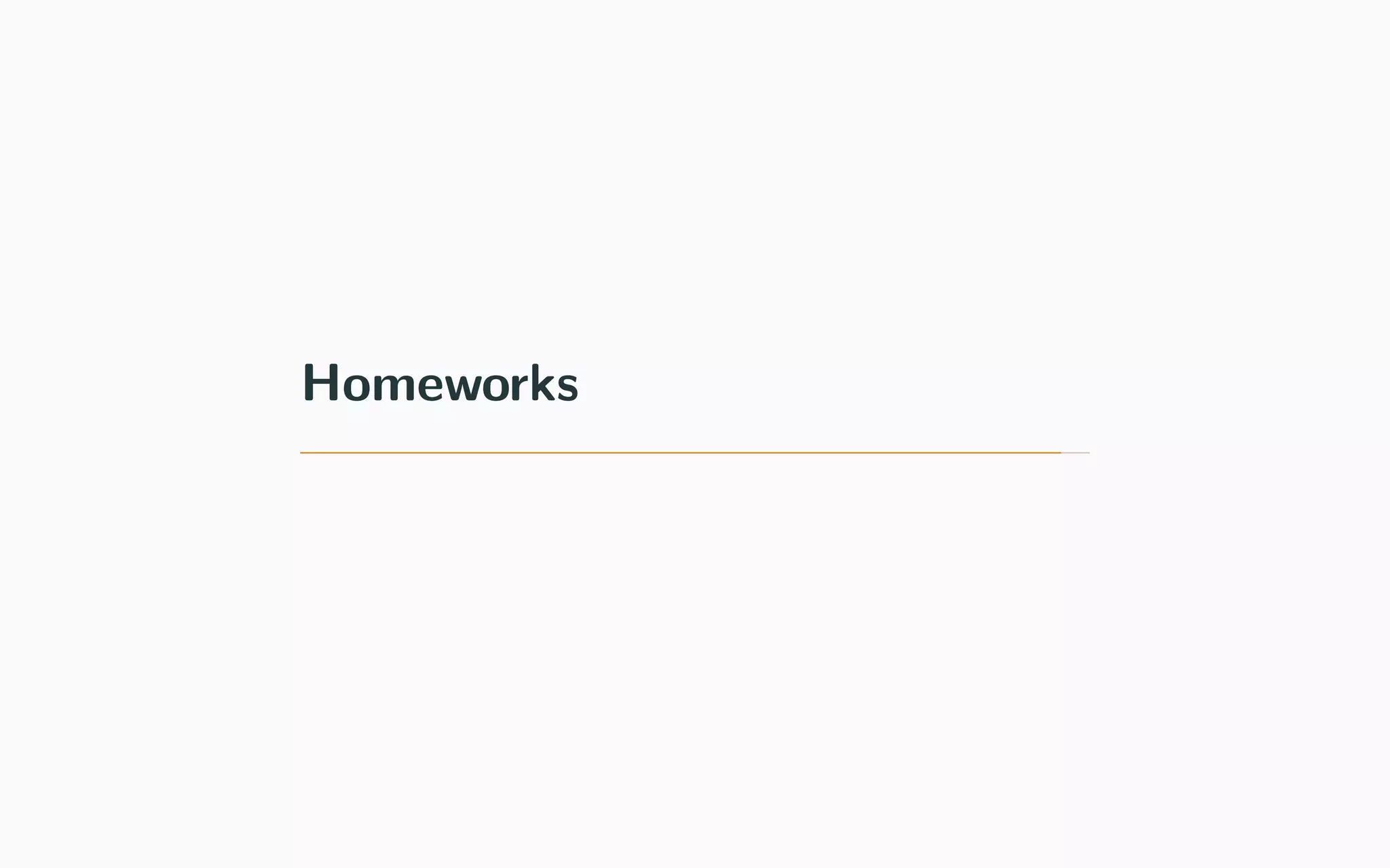 Homeworks
 