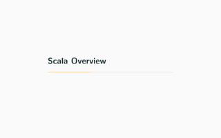 Scala Overview
 