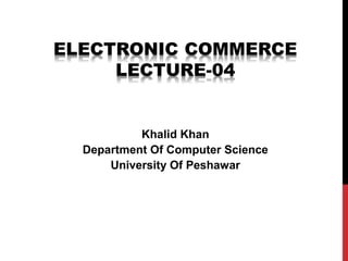 Khalid Khan
Department Of Computer Science
    University Of Peshawar
 