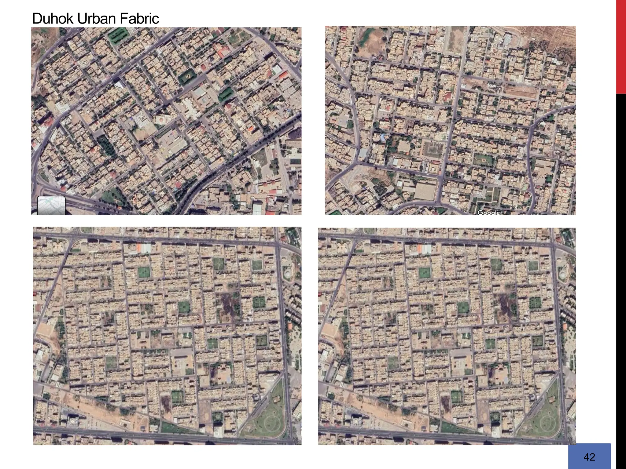 42
Duhok Urban Fabric
 
