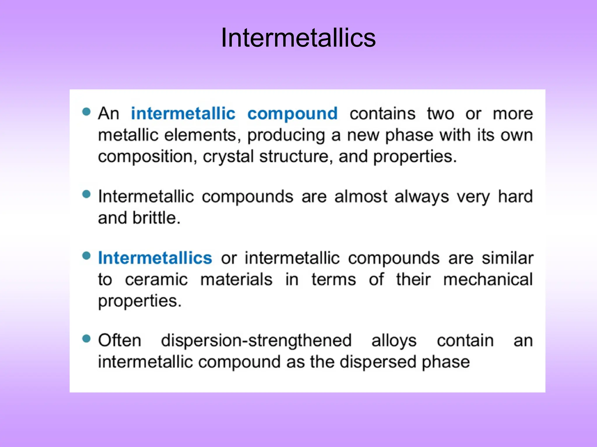Intermetallics
 