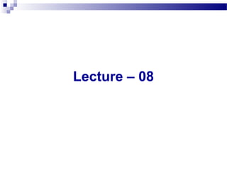 Lecture – 08
 