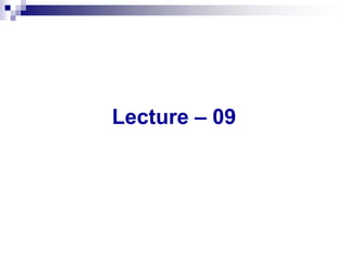Lecture – 09
 
