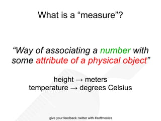 Are software metrics “ good ” or “ bad ”? 