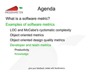 Agenda What is a software metric? 
