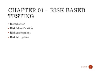  Introduction
 Risk Identification
 Risk Assessment
 Risk Mitigation
11/6/2017 6
 