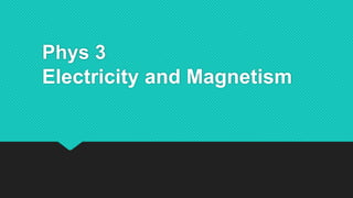 Lecture-1-Electricity-and-Magnetism-Intro.pptx