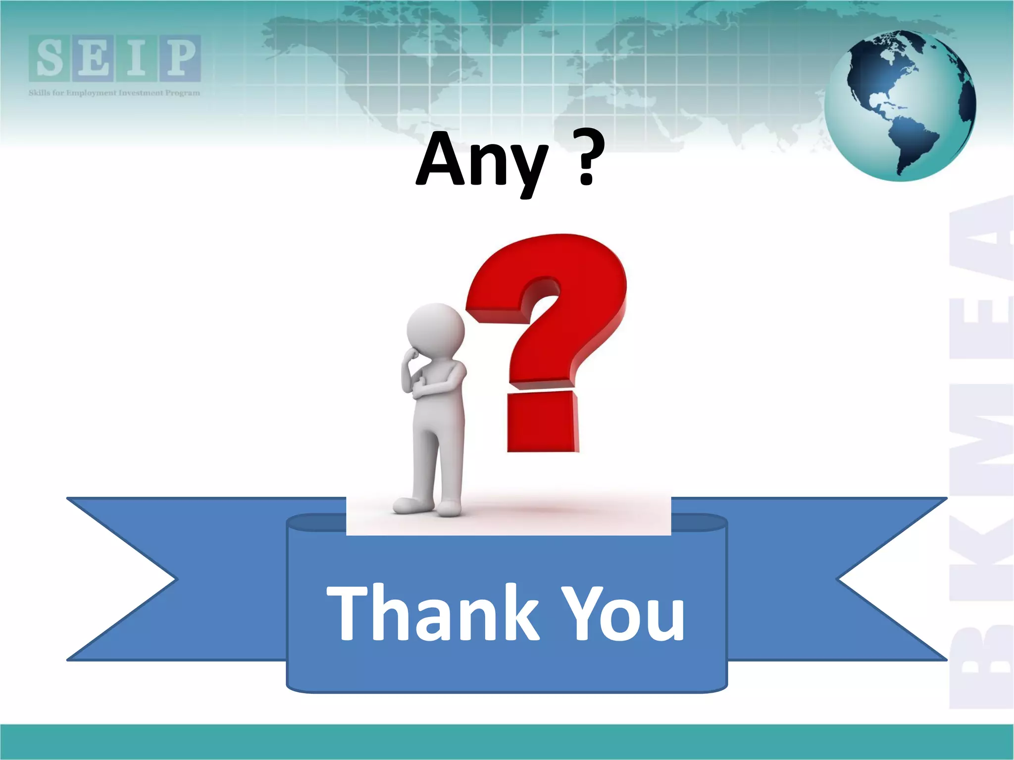 Any ?
Thank You
 