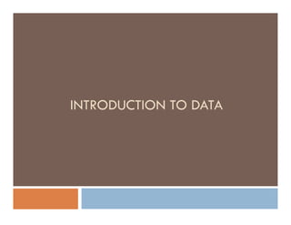 INTRODUCTION TO DATA
 