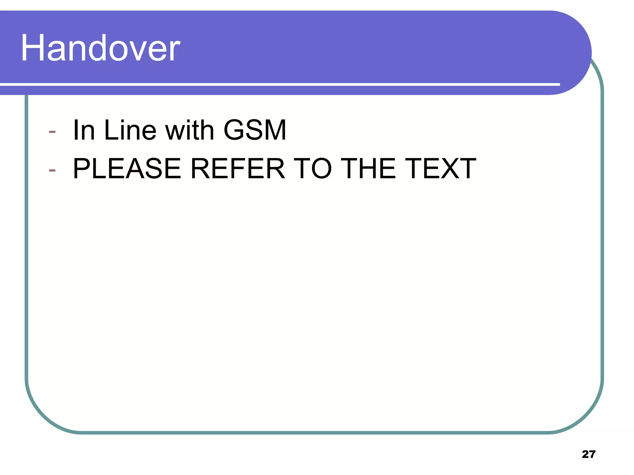 Handover In Line with GSM PLEASE REFER TO THE TEXT 