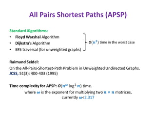 All Pairs Shortest Paths (APSP)
 