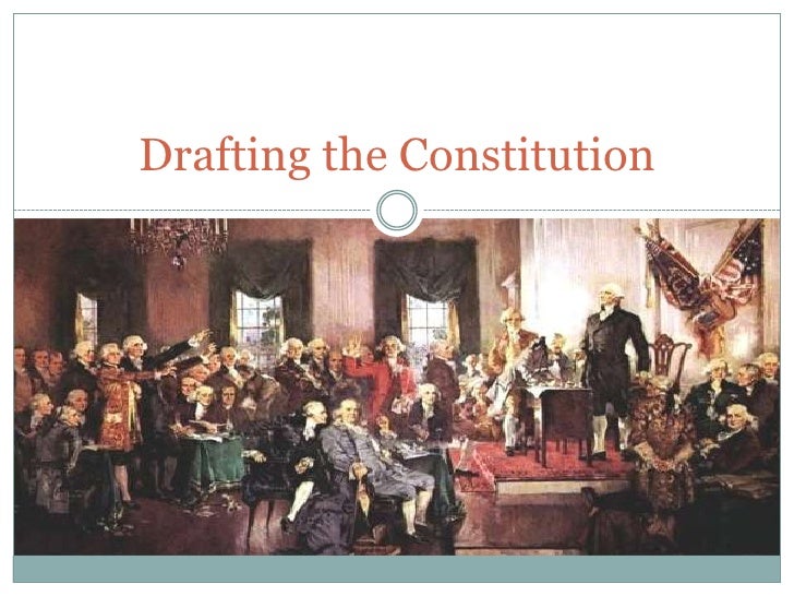 US History Drafting and Details of the US Constitution