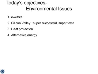 Today’s objectives-  Environmental Issues ,[object Object],[object Object],[object Object],[object Object]
