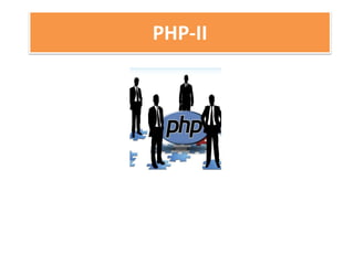 PHP-II
 