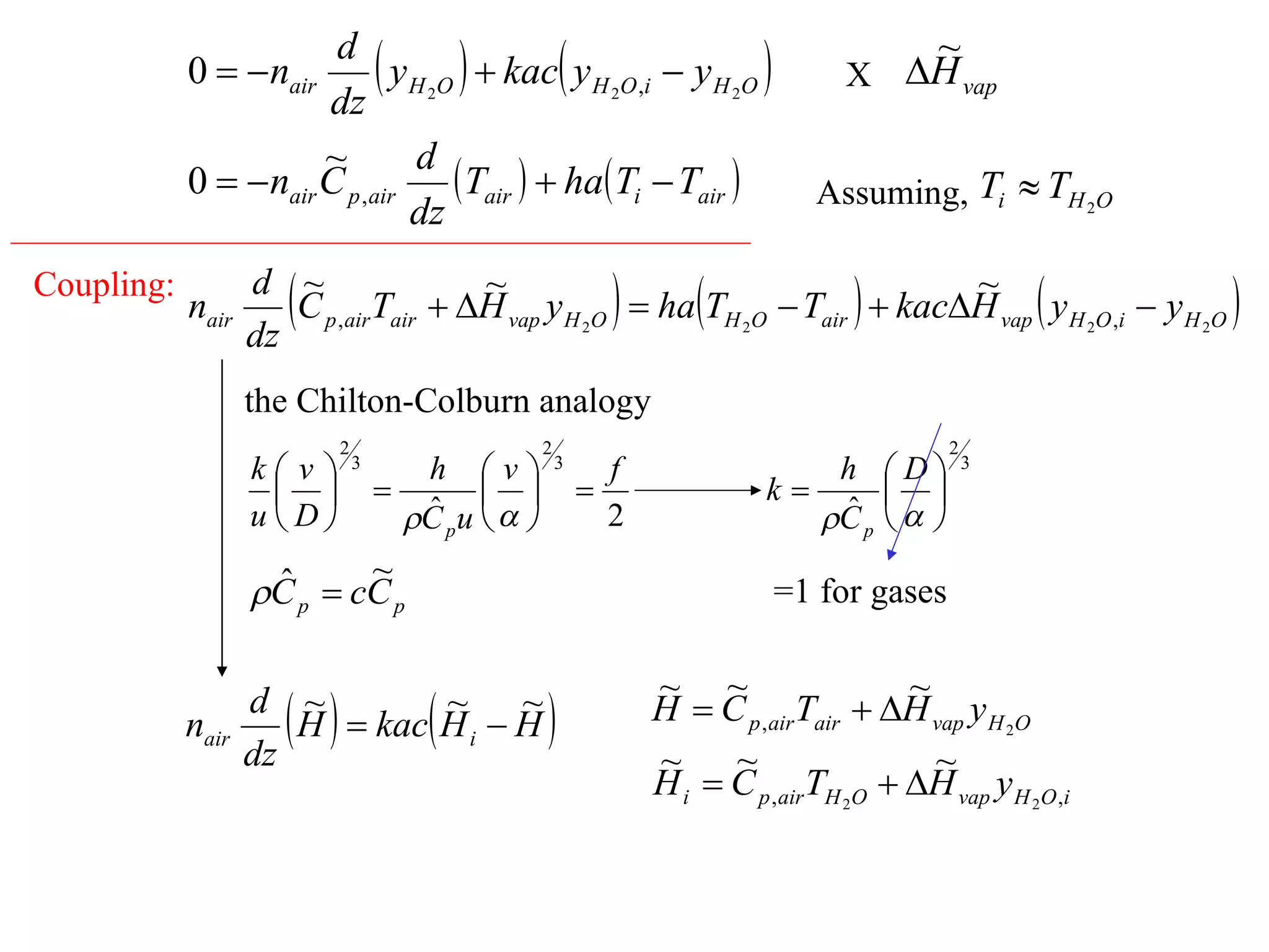 Coupling: X  Assuming,  the Chilton-Colburn analogy =1 for gases 