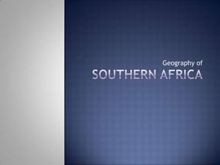 Southern Africa Geography of 