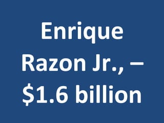 Enrique Razon Jr., C $1.6 billion 