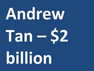 Andrew Tan C $2 billion 
