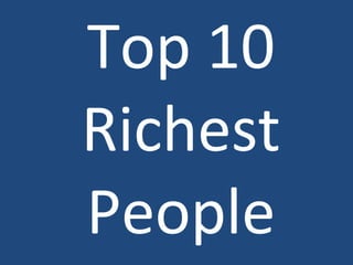 Top 10 Richest People 