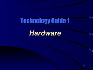 Hardware Technology Guide 1 