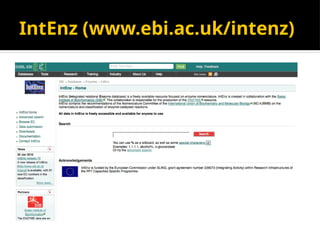 IntEnz (www.ebi.ac.uk/intenz)
22.05.09 IntEnz
 