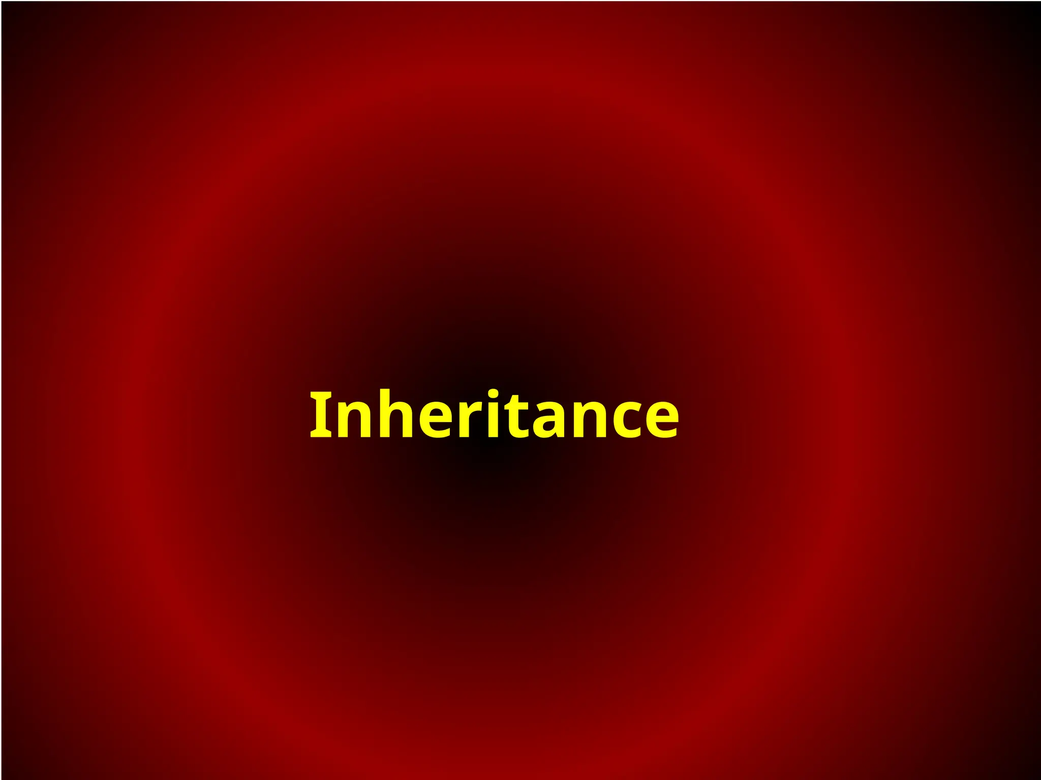 Inheritance
 