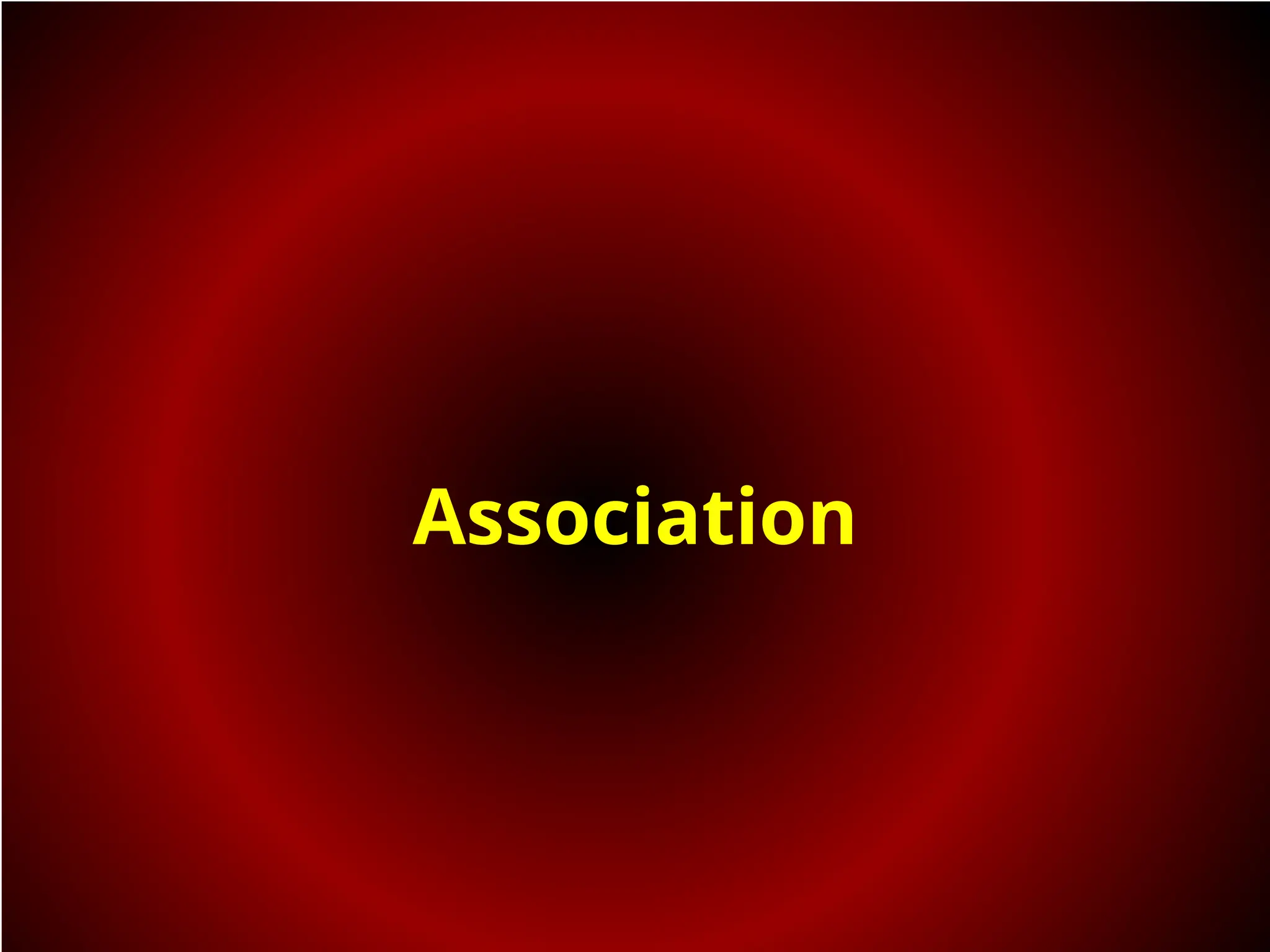 Association
 