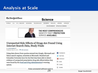 Analysis at Scale




                    29   Sergei Vassilvitskii
 