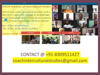 CONTACT @ +91-8309511427
coachinterculturalstudies@gmail.com
 