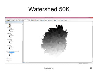Watershed 50K
Lecture 14 29
 